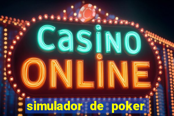 simulador de poker texas holdem gratis